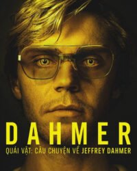 Dahmer – Quái Vật: Câu Chuyện Về Jeffrey Dahmer (Phần 2)