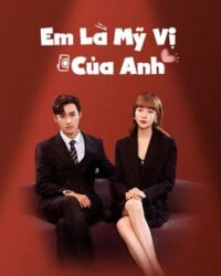 Em Là Mỹ Vị Của Anh Em Là Mỹ Vị Của Anh