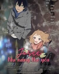 Josee, Khi Nàng Thơ Yêu (Bản Anime) Josee, Khi Nàng Thơ Yêu (Bản Anime)