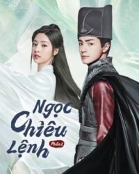 Ngọc Chiêu Lệnh (Phần 2) Ngọc Chiêu Lệnh (Phần 2)