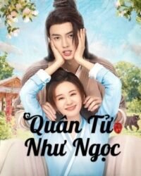 Quân Tử Như Ngọc Quân Tử Như Ngọc
