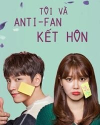 Tôi Và Anti-fan Kết Hôn Tôi Và Anti-fan Kết Hôn