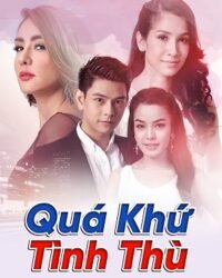 Quá Khứ Tình Thù Quá Khứ Tình Thù