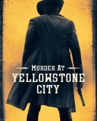 Án Mạng Ở Yellowstone Án Mạng Ở Yellowstone